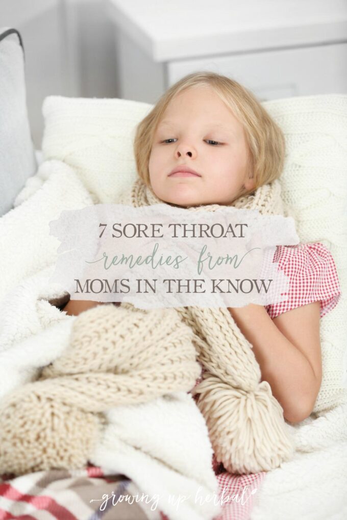 7 Sore Throat Remedies From Moms In The Know Growing Up Herbal