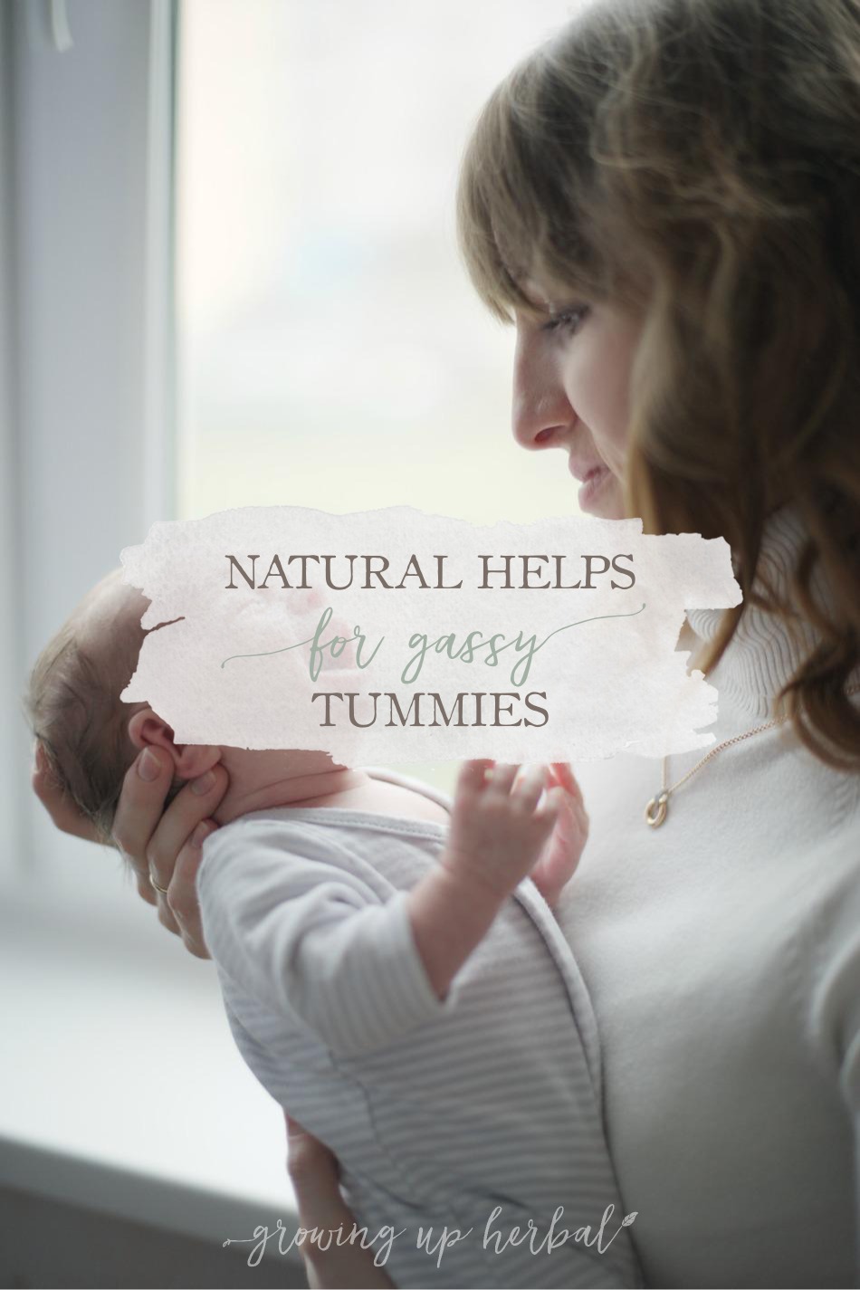 Natural Helps For Gassy Tummies | Growing Up Herbal | Learn how to help your baby's gassy tummy naturally.