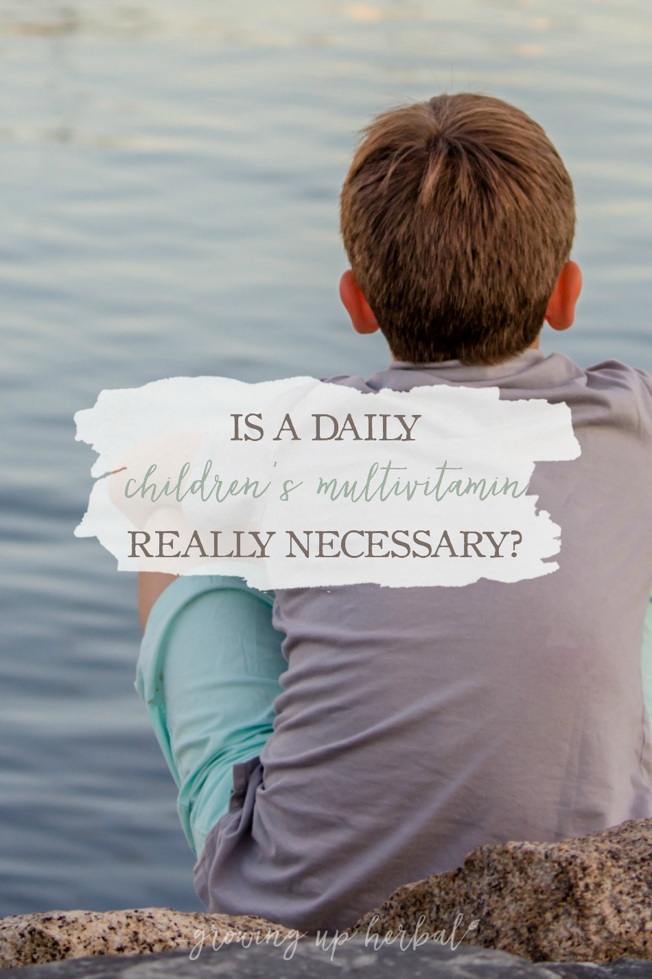 Is A Daily Children's Multi-Vitamin Really Necessary? | Growing Up Herbal | Every wonder if your kids really need a daily vitamin?