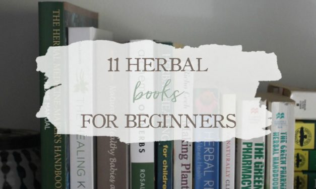 11 Herbal Books For Beginners | Growing Up Herbal | Are you a beginner herbalist or new to natural living? If so, here are 11 herbal books that may be just what you're looking for at the moment!