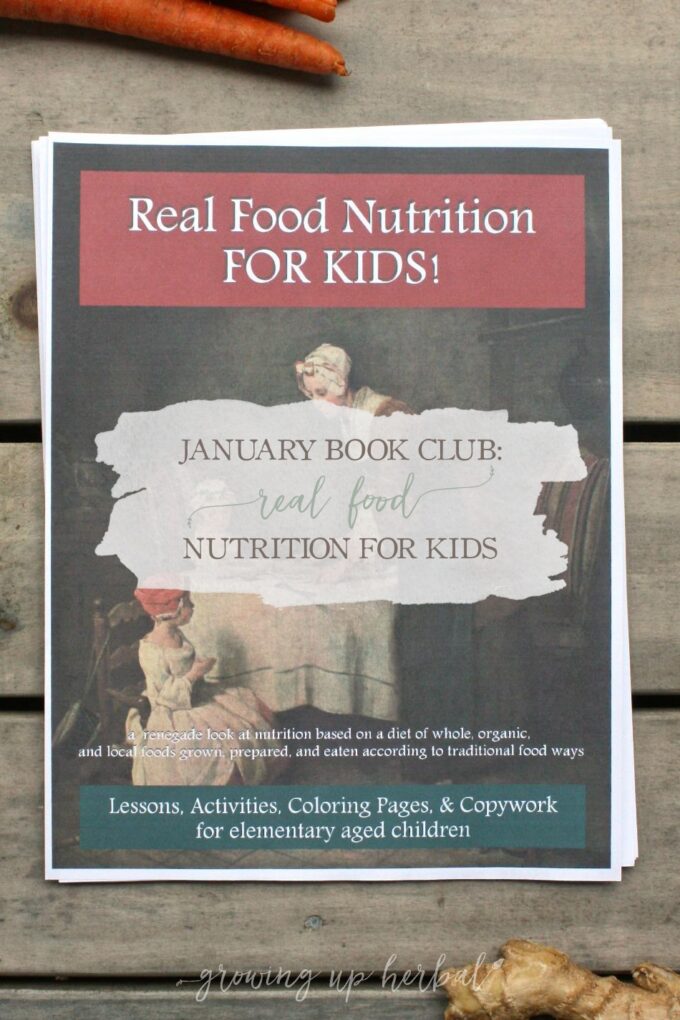 January Book Club: Real Food Nutrition For Kids | Growing Up Herbal | Making the switch to real food can be a challenge, especially when getting kids on board. Learn how to help them understand and want to eat real food with this month's book club book!