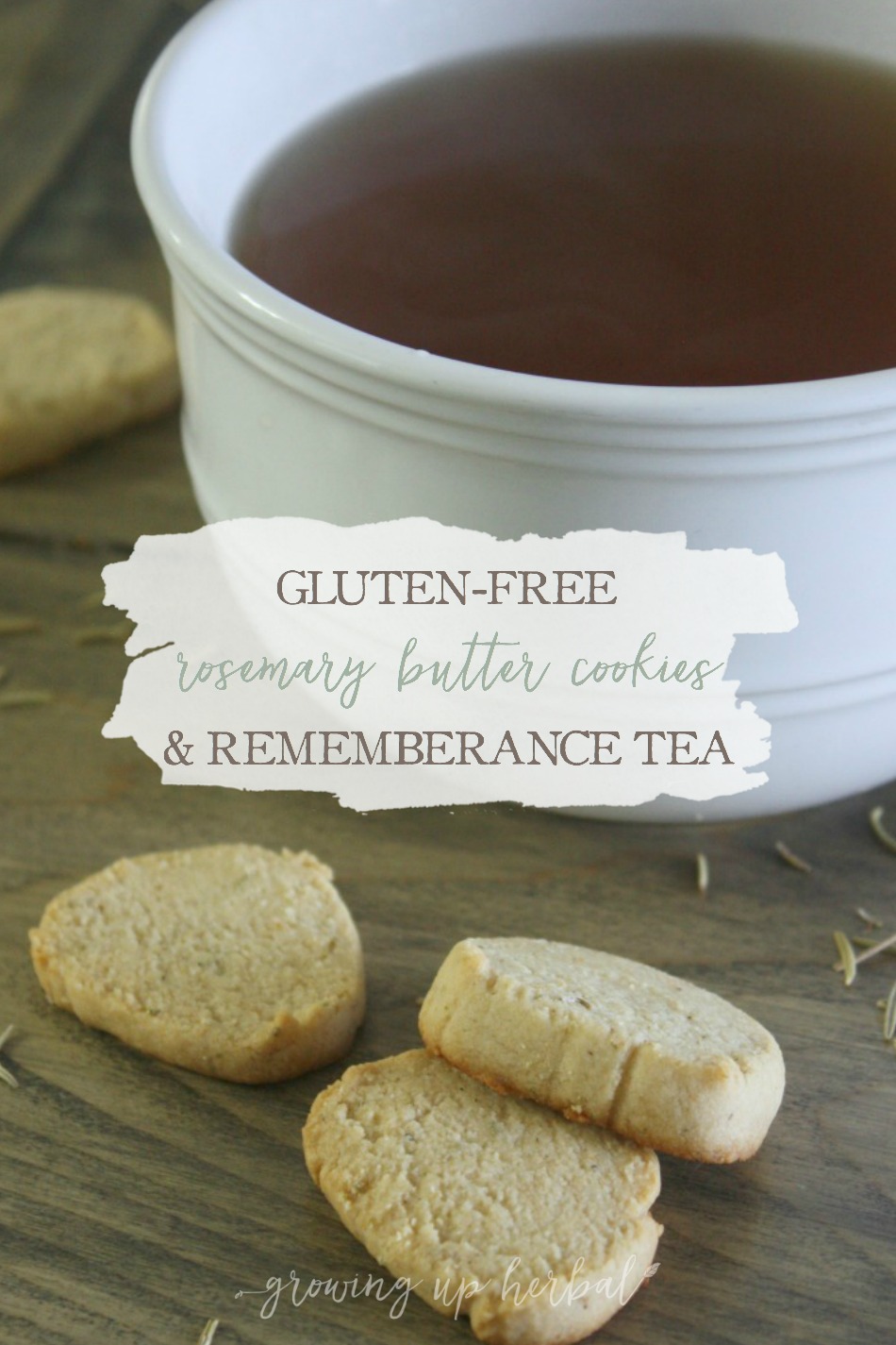 Afternoon Tea: Gluten-Free Rosemary Butter Cookies & Remembrance Tea | Growing Up Herbal | Join me for afternoon tea and cookies... recipes included!