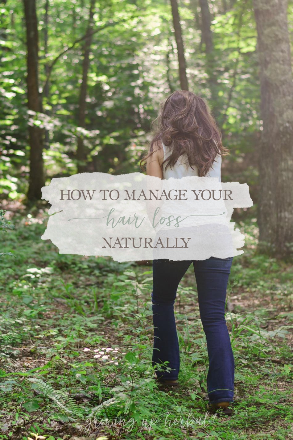 how-to-manage-your-hair-loss-naturally-growing-up-herbal