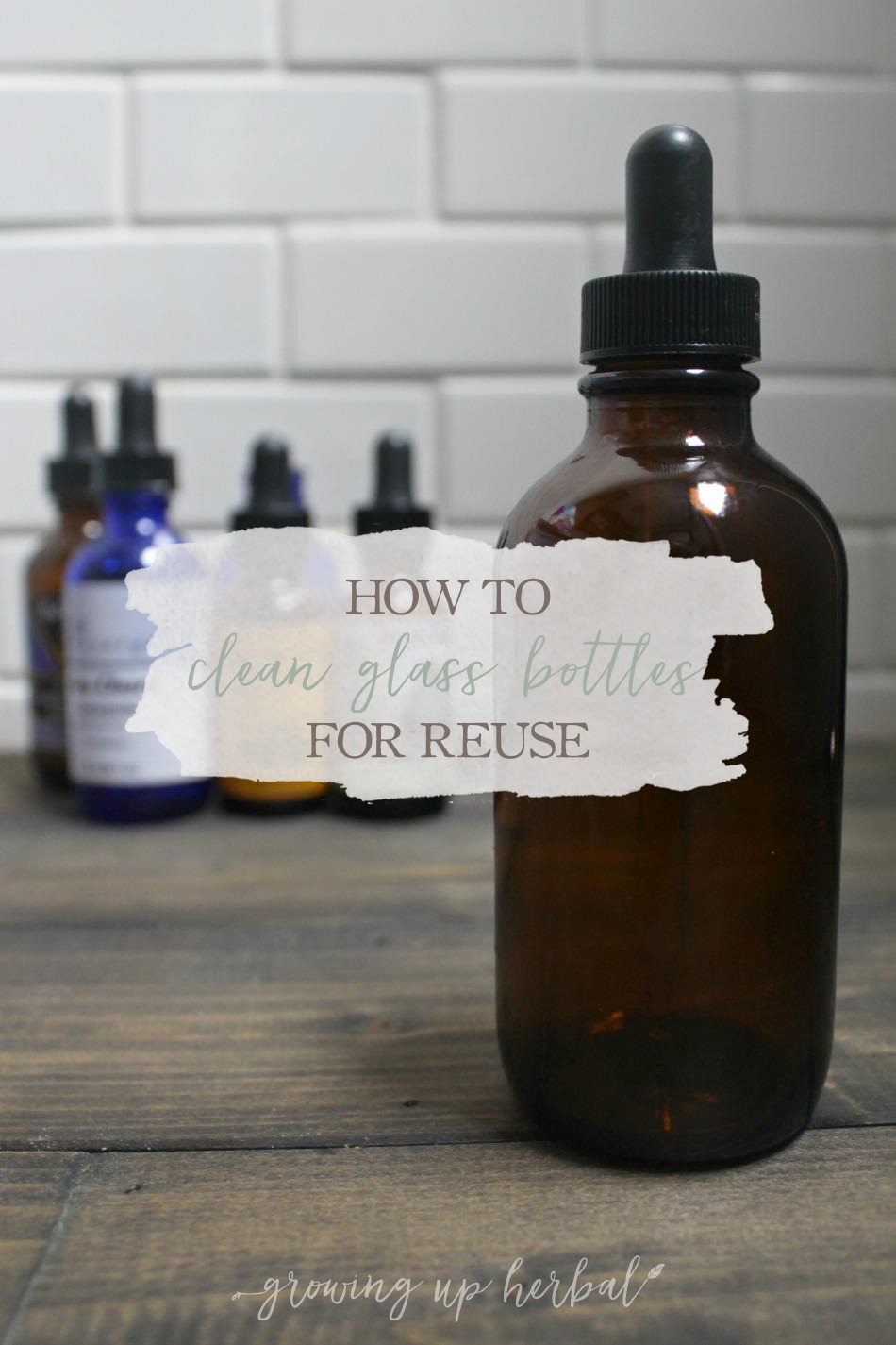 How To Clean Glass Bottles For Reuse | Growing Up Herbal | Learn how to clean glass bottles so you can reuse them for herbal tinctures, infused oils, or essential oil blends.
