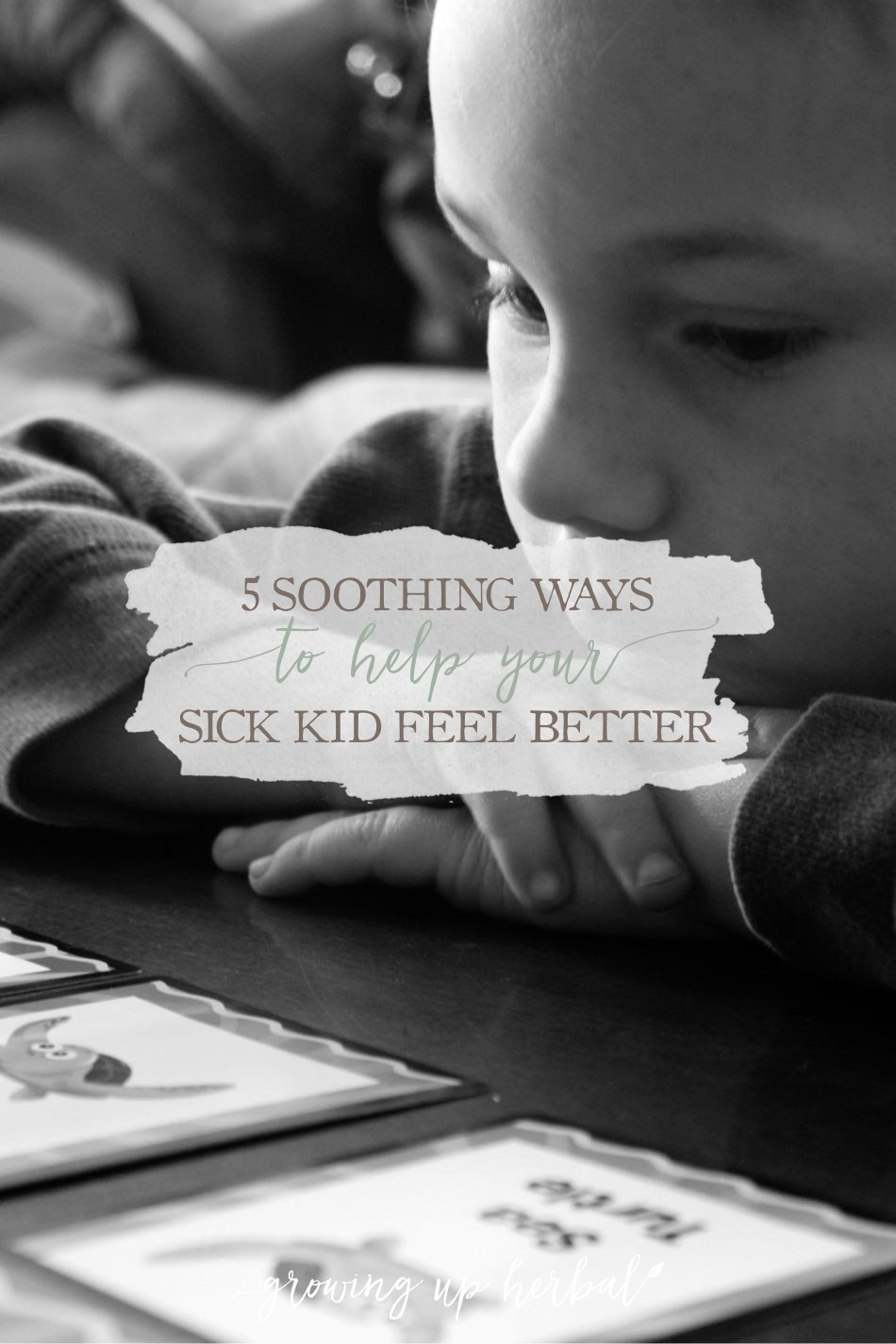 5 Soothing Ways To Help Your Sick Kid Feel Better | Growing Up Herbal | Being sick is tough on kids and parents. Here are some natural remedies and soothing methods to help your kids feel better faster.