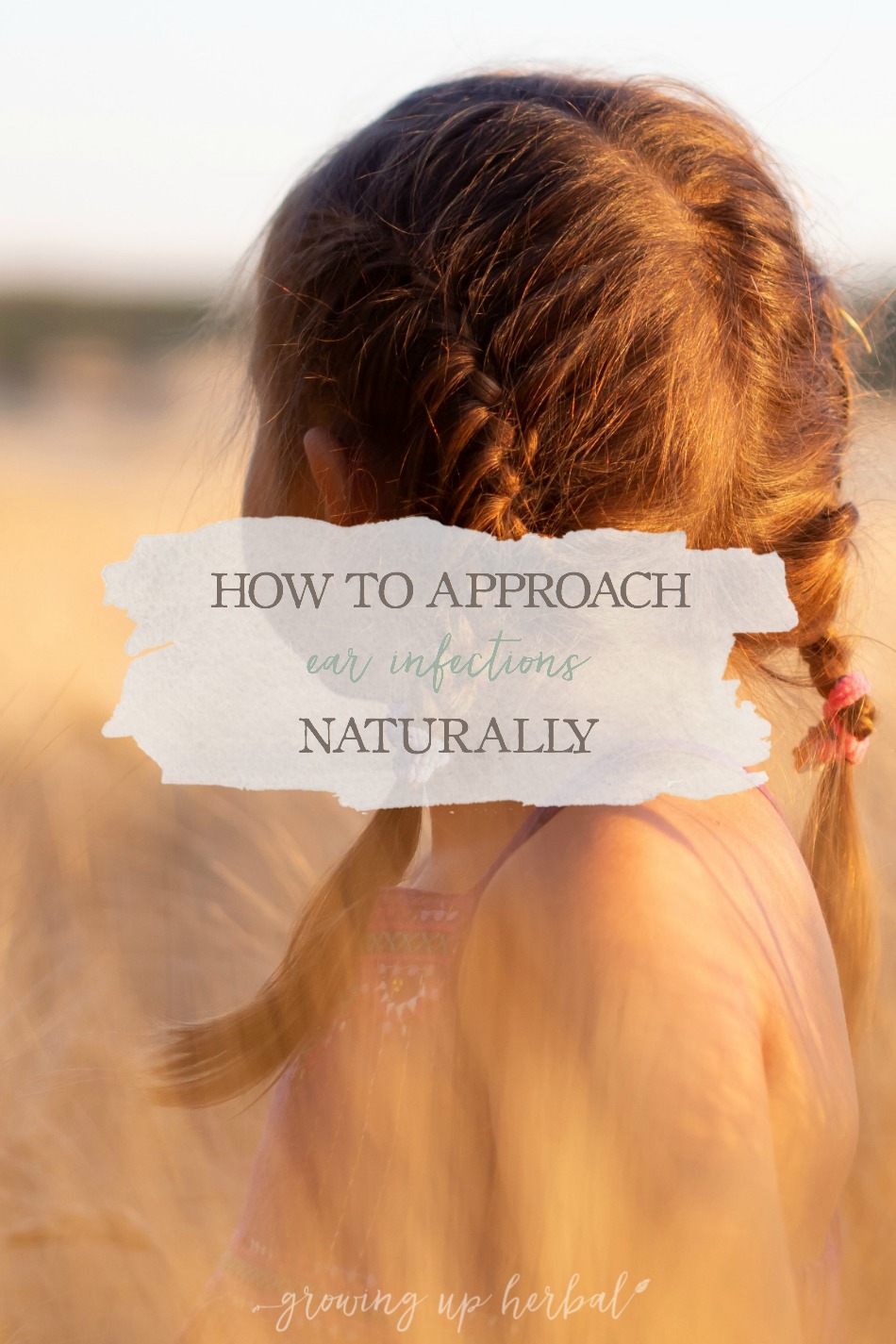 How To Approach Ear Infections Naturally | Growing Up Herbal | Curious how to approach ear infections naturally? Learn how herbs, essential oils, and other natural products can come to your aid and support the body.