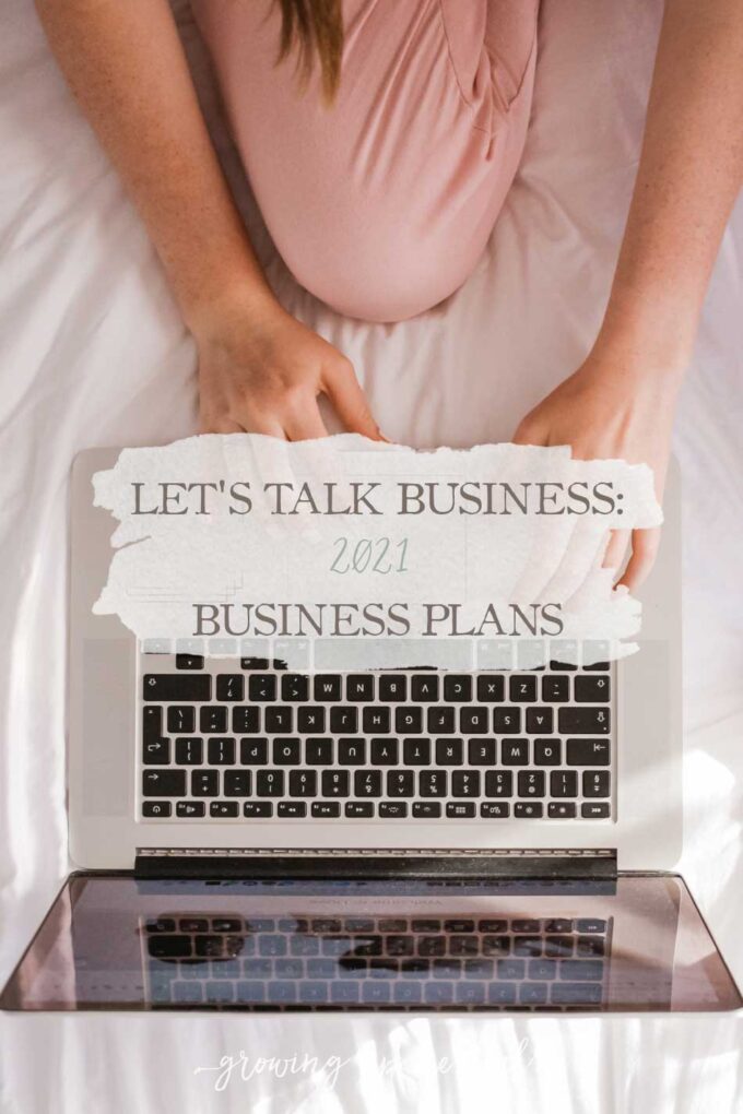 Let's Talk Business: My 2021 Business Plans