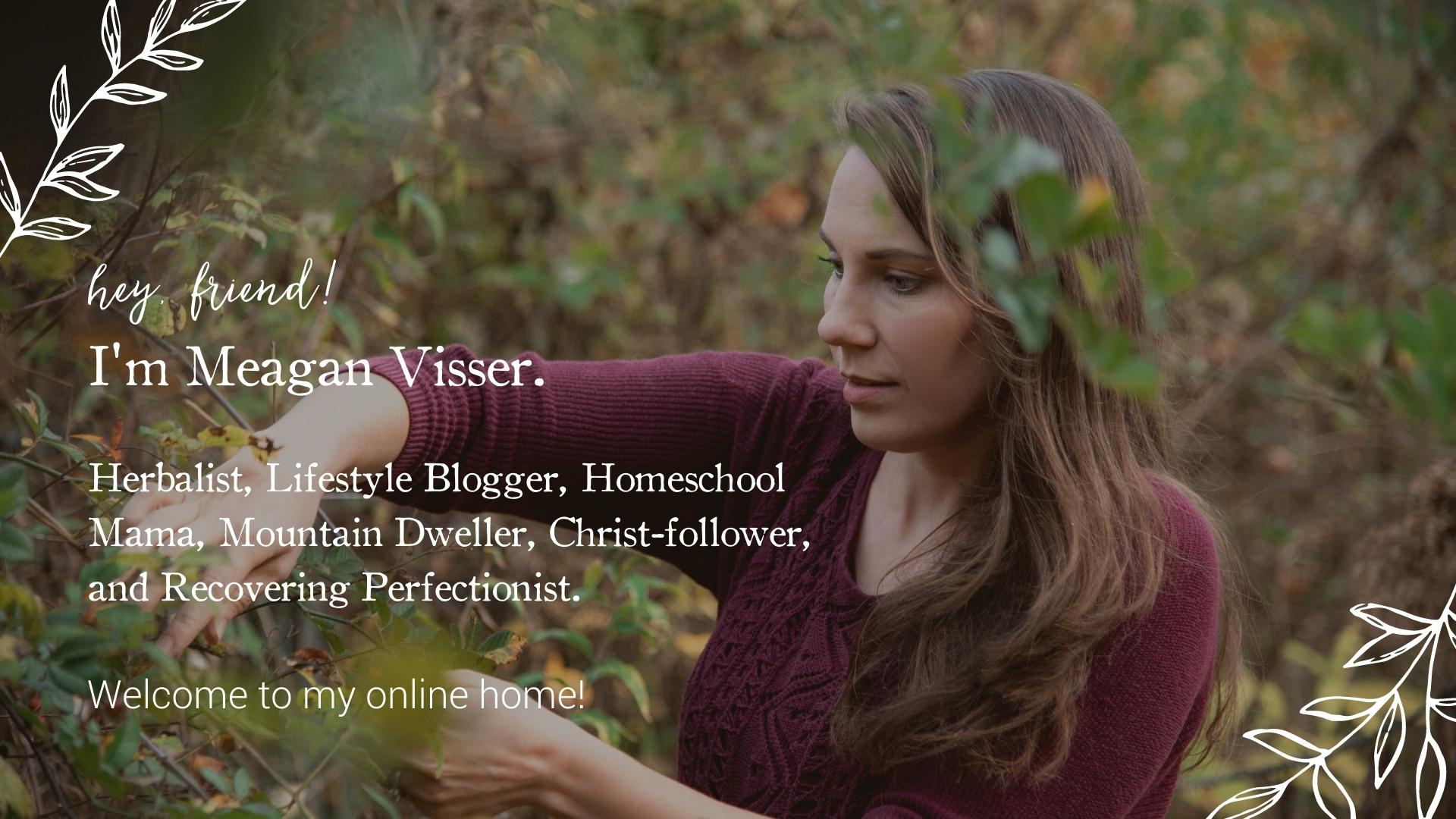Growing Up Herbal about Meagan Visser