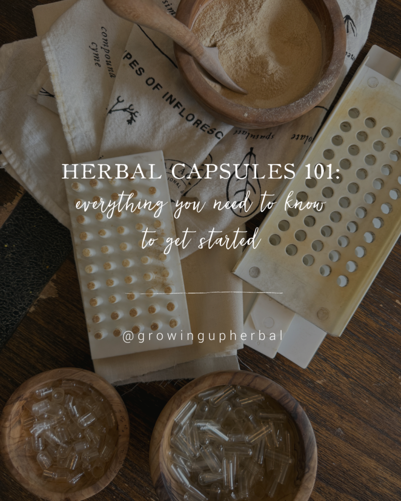 Herbal Capsules 101: Everything You Need to Know to Get Started | Growing Up Herbal | Learn everything you need to know about making herbal capsules at home, including when to use them, how to determine dosage, and more!